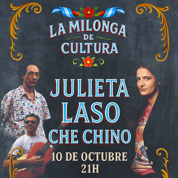 LA MILONGA DE CULTURA - JULI LASO . CHE CHINO